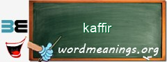 WordMeaning blackboard for kaffir